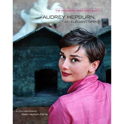 Audrey Hepburn, an Elegant Spirit - by  Sean Hepburn Ferrer (Paperback)