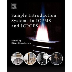 Sample Introduction Systems in Icpms and Icpoes - by  Diane Beauchemin (Hardcover) - 1 of 1