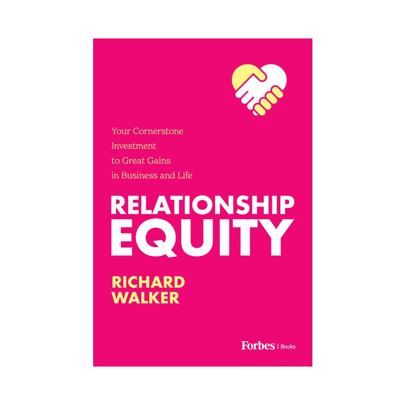 Relationship Equity - by  Richard Walker (Hardcover), 1 of 2