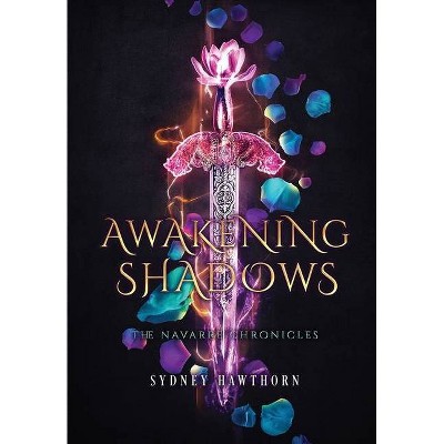 Awakening Shadows - by  Sydney Hawthorn (Hardcover)