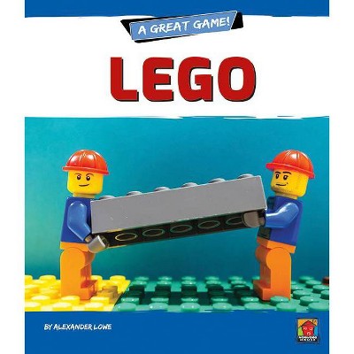 Lego - (A Great Game!) by  Alexander Lowe (Paperback)