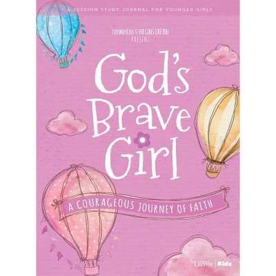 For Girls Like You: God's Brave Girl Younger Girls Study Journal - by  Lifeway Kids (Paperback)
