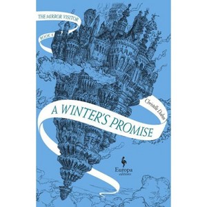 A Winter's Promise - (Mirror Visitor Quartet) by  Christelle Dabos (Paperback) - 1 of 1