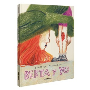 Berta Y Yo / Berta and I - (Biblioteca Beatrice Alemagna) by  Beatrice Alemagna (Hardcover) - 1 of 1