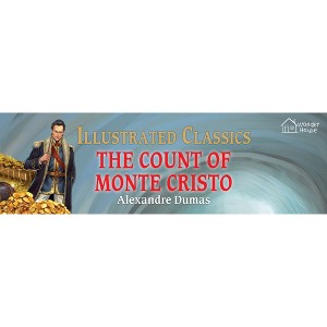 The Count of Monte Cristo - (Illustrated Classics) by  Alexandre Dumas (Hardcover) - 1 of 1