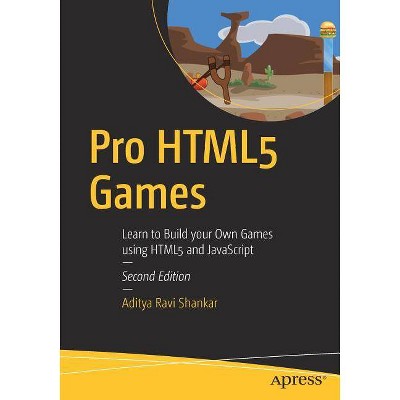 Pro Html5 Games - 2nd Edition by  Aditya Ravi Shankar (Paperback)