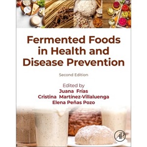 Fermented Foods in Health and Disease Prevention - 2nd Edition by  Juana Frías & Cristina Martinez-Villaluenga & Elena Peñas (Paperback) - 1 of 1