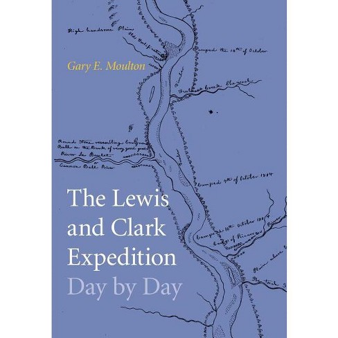 Lewis and Clark Expedition Day by Day - by  Gary E Moulton (Hardcover) - image 1 of 1