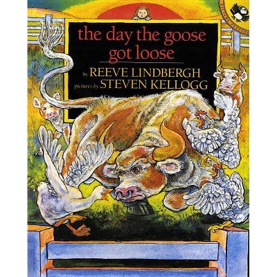 The Day the Goose Got Loose - (Picture Puffin Books) by  Reeve Lindbergh (Paperback)