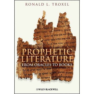 Prophetic Literature - by  Ronald L Troxel (Paperback)