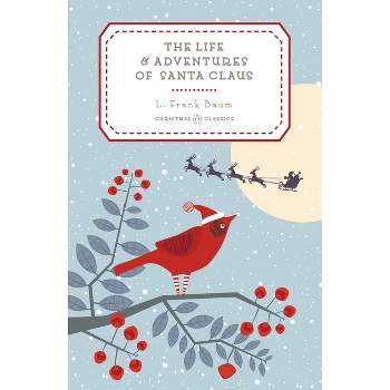 Life and Adventures of Santa Claus (Reissue) (Hardcover) (L. Frank Baum)