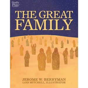 The Great Family - by  Jerome W Berryman (Paperback) - 1 of 1