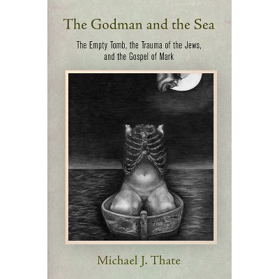 The Godman and the Sea - (Divinations: Rereading Late Ancient Religion) by  Michael J Thate (Hardcover)