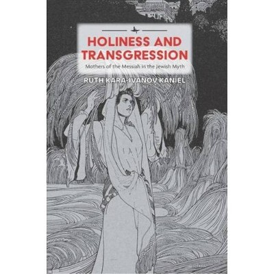 Holiness and Transgression - (Psychoanalysis and Jewish Life) by  Ruth Kara-Ivanov Kaniel (Paperback)