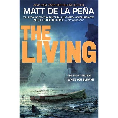 The Living - by  Matt de la Peña (Paperback)