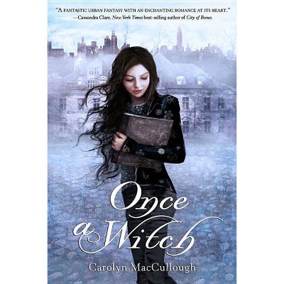 Once a Witch - by  Carolyn Maccullough (Paperback)