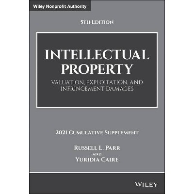 Intellectual Property - (Wiley Nonprofit Authority) 5th Edition by  Russell L Parr & Yuridia Caire (Paperback)