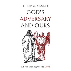God's Adversary and Ours - by  Philip G Ziegler (Hardcover) - 1 of 1