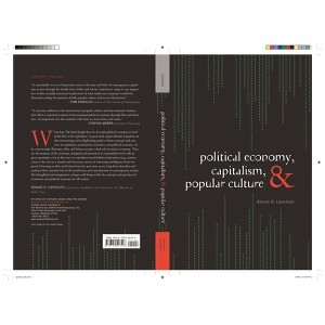 Political Economy, Capitalism, and Popular Culture - by  Ronnie D Lipschutz (Hardcover) - 1 of 1