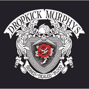 Dropkick Murphys - Signed & Sealed in Blood (CD) - 1 of 1