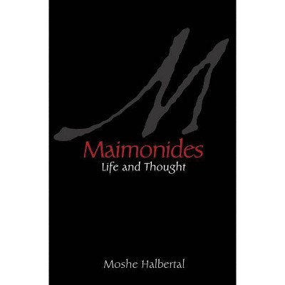 Maimonides - by  Moshe Halbertal (Hardcover)