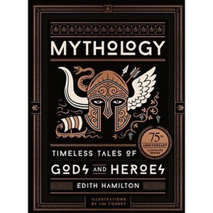 Mythology (75th Anniversary Illustrated Edition) - by  Edith Hamilton (Hardcover) - 1 of 1