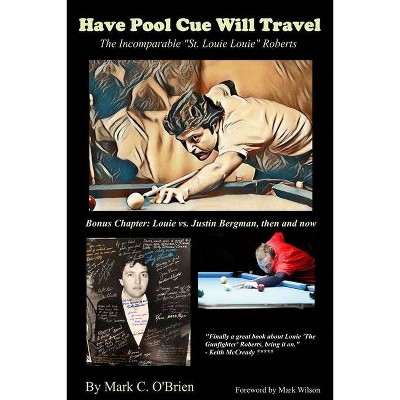 Have Pool Cue Will Travel - by  Mark C O'Brien (Paperback)