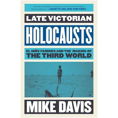 Late Victorian Holocausts - by  Mike Davis (Paperback)