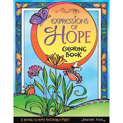 Expressions of Hope Coloring Book - by  Joanne Fink (Paperback)
