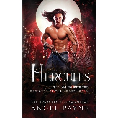 Hercules - (Speed Dating with the Denizens of the Underworld) by  Angel Payne (Paperback)