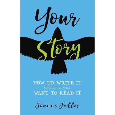 Your Story - by  Joanne Fedler (Paperback)