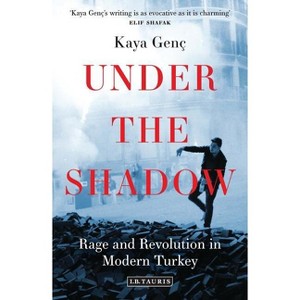 Under the Shadow - by  Kaya Genç (Paperback) - 1 of 1