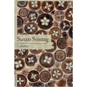 I, Etcetera - by  Susan Sontag (Paperback) - 1 of 1