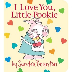 I Love You, Little Pookie -  (Sandra Boynton Board Books) (Hardcover) - 1 of 1