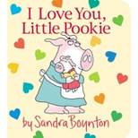 I Love You, Little Pookie -  (Sandra Boynton Board Books) (Hardcover)