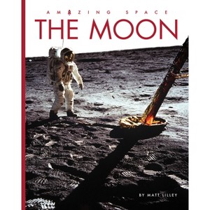 Moon - by  Matt Lilley (Paperback) - 1 of 1