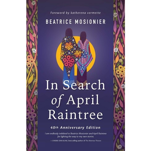 In Search Of April Raintree By Beatrice Mosionier paperback