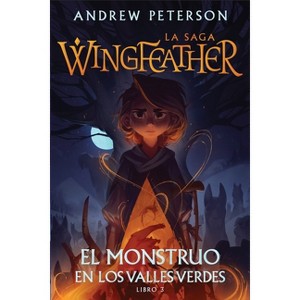 El Monstruo En Los Valles Verdes - (La Saga Wingfeather) by  Andrew Peterson (Paperback) - 1 of 1