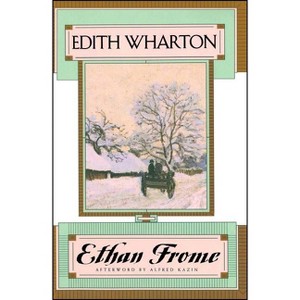 Ethan Frome - by  Edith Wharton (Paperback) - 1 of 1
