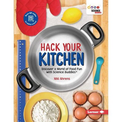 Hack Your Kitchen - by  Niki Ahrens (Paperback)