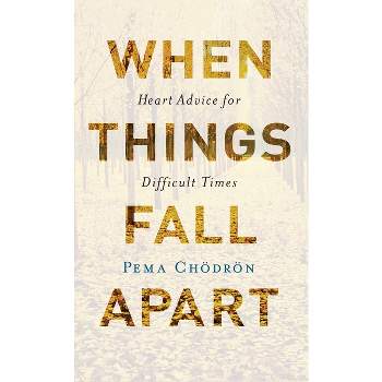 When Things Fall Apart - 20th Edition by  Pema Chodron (Paperback)