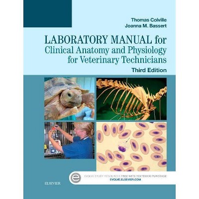 Laboratory Manual for Clinical Anatomy and Physiology for Veterinary Technicians - 3rd Edition by  Thomas P Colville & Joanna M Bassert