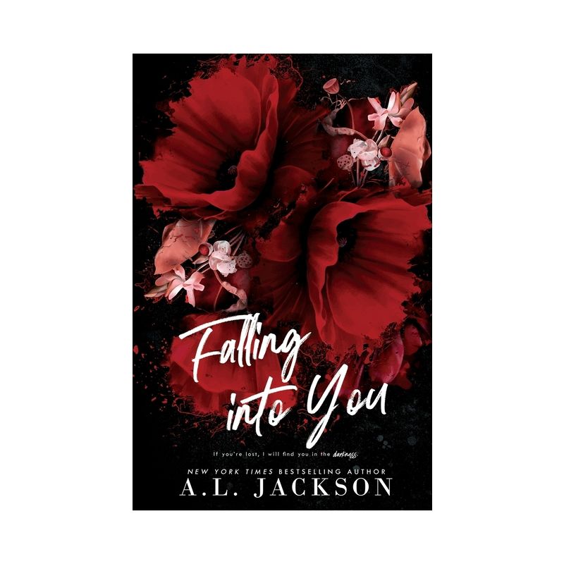 Falling Into You (Alternative Cover) - by  A L Jackson (Paperback), 1 of 2