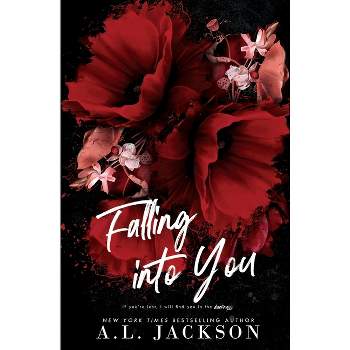 Falling Into You (Alternative Cover) - by  A L Jackson (Paperback)