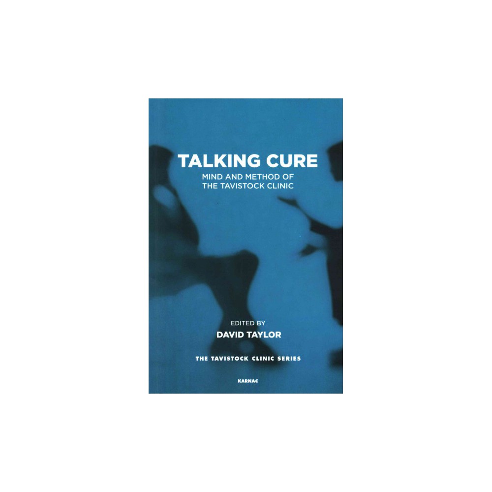 ISBN 9781782205678 product image for Talking Cure : Mind and Method of the Tavistock Clinic (Reissue) (Paperback) (Da | upcitemdb.com
