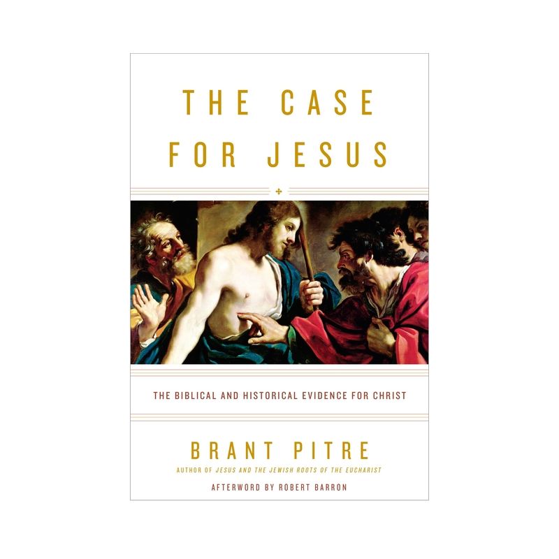 The Case for Jesus - by  Brant Pitre (Hardcover), 1 of 2