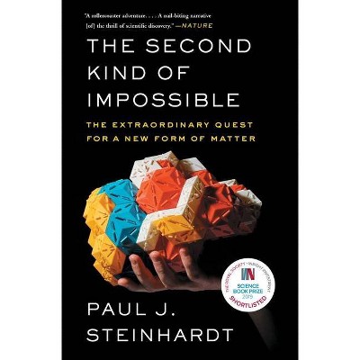 The Second Kind of Impossible - by  Paul Steinhardt (Paperback)