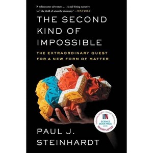 The Second Kind of Impossible - by  Paul Steinhardt (Paperback) - 1 of 1