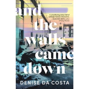 And the Walls Came Down - by  Denise Da Costa (Paperback) - 1 of 1