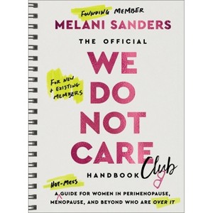 The Official We Do Not Care Club Handbook - by  Melani Sanders (Hardcover) - 1 of 3